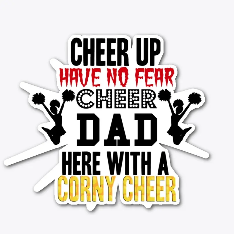 Cheer Dad Humor - Cheer Up, Corny Cheer