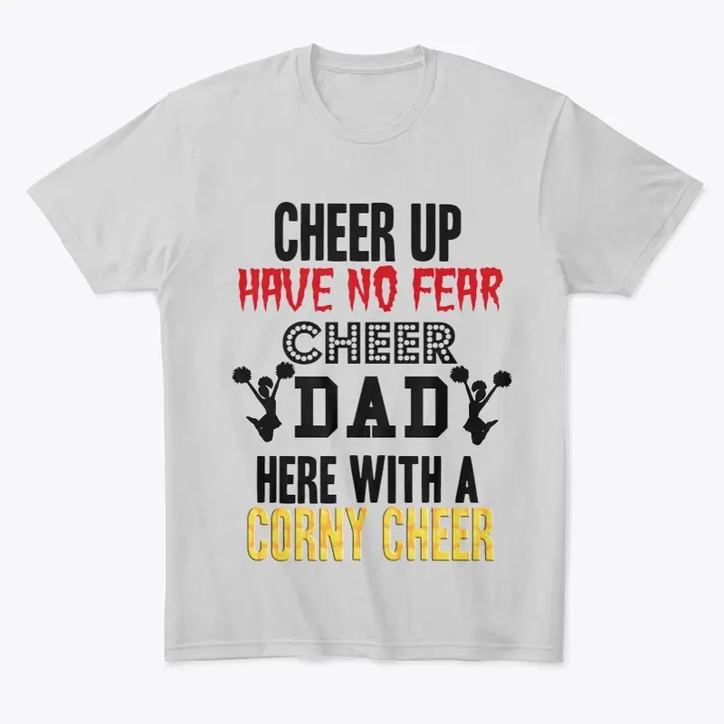 Cheer Dad Humor - Cheer Up, Corny Cheer