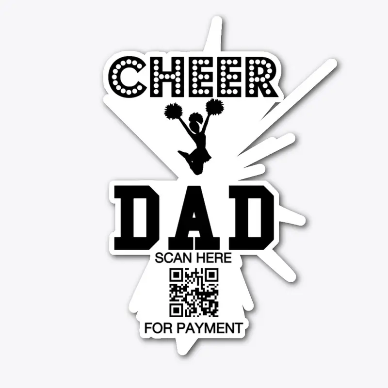 CHEER DAD HUMOR - SCAN HERE FOR PAYMENT